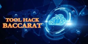 Tool Hack Baccarat: Thực Hư Và Những Điều Bet Thủ Cần Biết